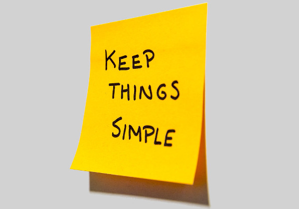 Keep things simple